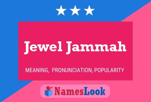 Jewel Jammah Name Poster