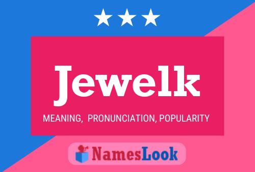 Jewelk Name Poster