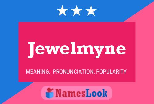 Jewelmyne Name Poster