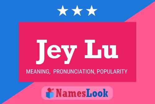 Jey Lu Name Poster