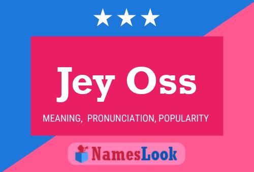 Jey Oss Name Poster