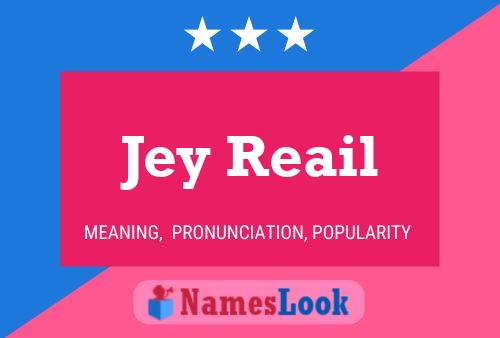 Jey Reail Name Poster