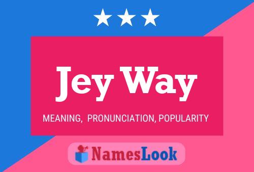 Jey Way Name Poster