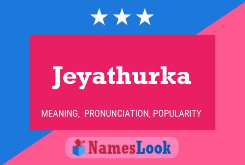 Jeyathurka Name Poster