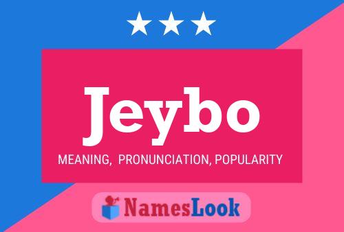 Jeybo Name Poster