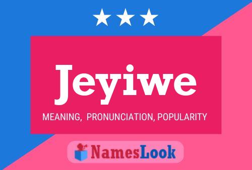 Jeyiwe Name Poster