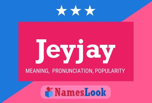 Jeyjay Name Poster