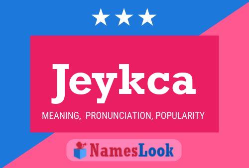 Jeykca Name Poster