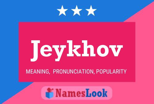 Jeykhov Name Poster