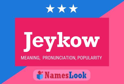 Jeykow Name Poster