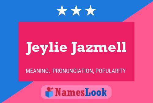 Jeylie Jazmell Name Poster