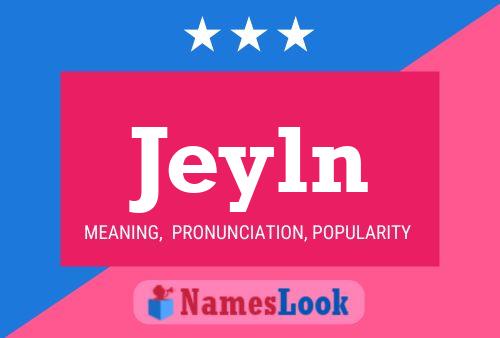 Jeyln Name Poster