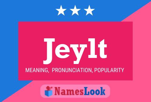 Jeylt Name Poster