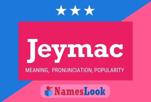 Jeymac Name Poster