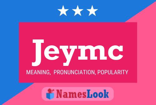 Jeymc Name Poster