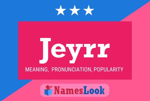 Jeyrr Name Poster