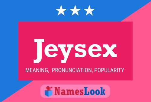 Jeysex Name Poster