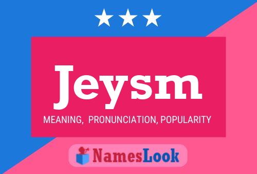 Jeysm Name Poster