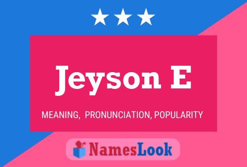 Jeyson E Name Poster