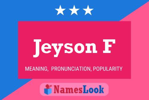 Jeyson F Name Poster