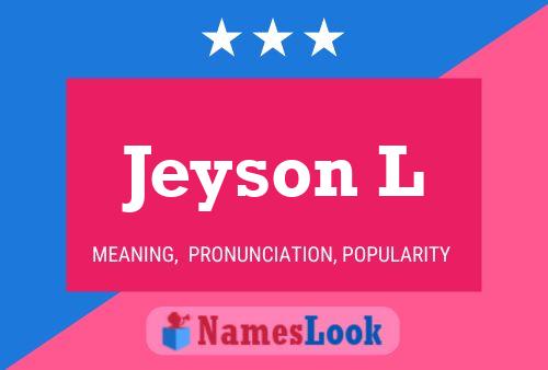 Jeyson L Name Poster