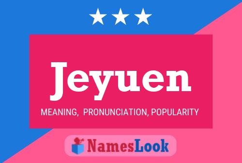 Jeyuen Name Poster