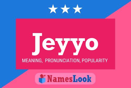 Jeyyo Name Poster