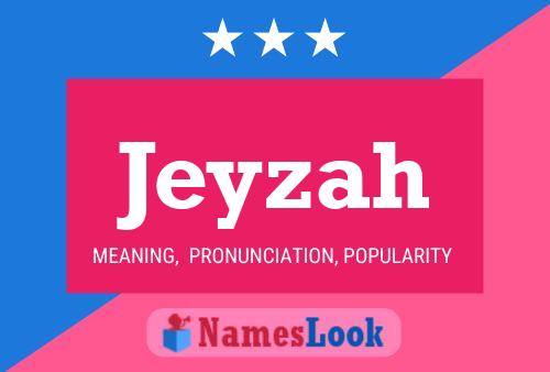 Jeyzah Name Poster