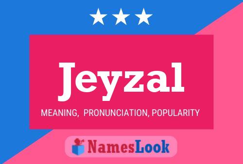 Jeyzal Name Poster