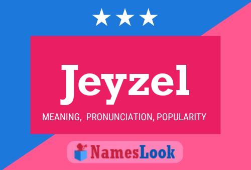 Jeyzel Name Poster