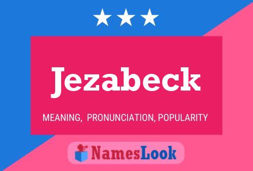 Jezabeck Name Poster