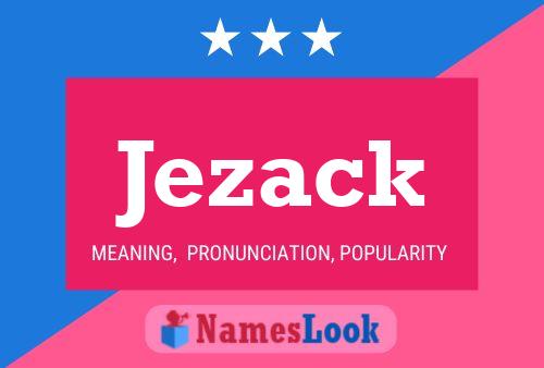 Jezack Name Poster