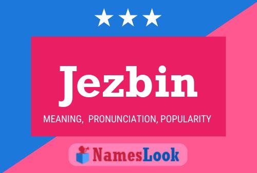 Jezbin Name Poster