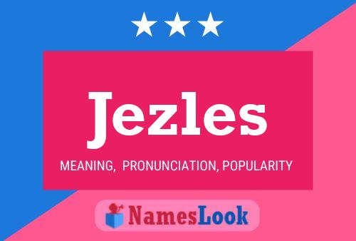 Jezles Name Poster