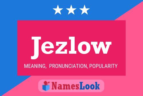 Jezlow Name Poster