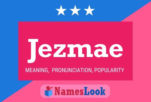 Jezmae Name Poster