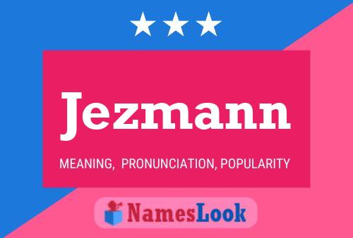 Jezmann Name Poster