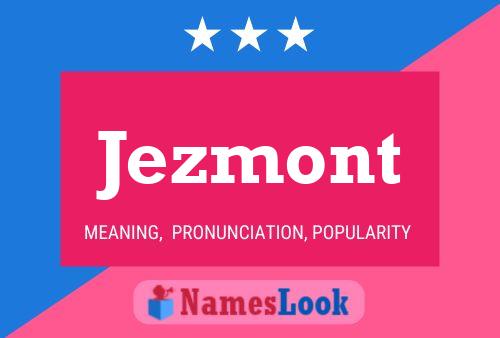 Jezmont Name Poster