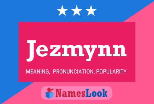 Jezmynn Name Poster