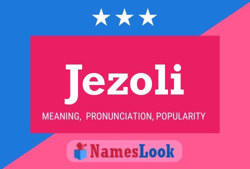 Jezoli Name Poster