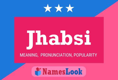 Jhabsi Name Poster