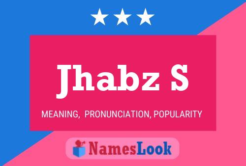 Jhabz S Name Poster