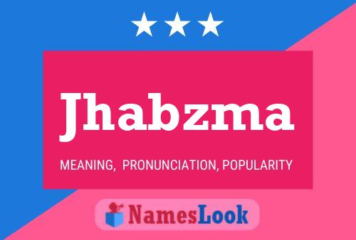 Jhabzma Name Poster