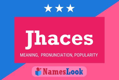 Jhaces Name Poster