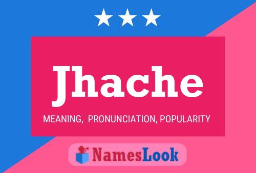 Jhache Name Poster