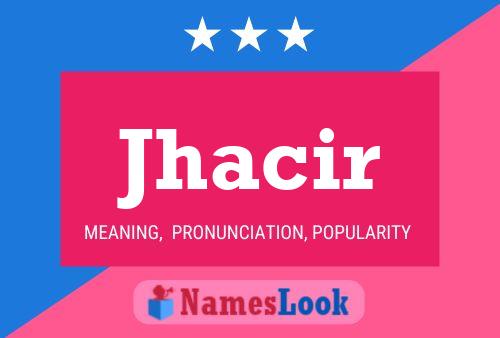 Jhacir Name Poster