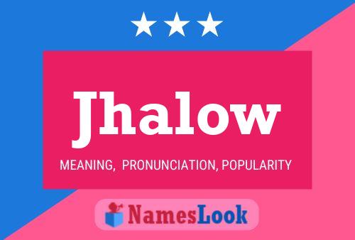 Jhalow Name Poster