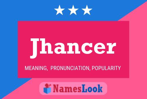 Jhancer Name Poster