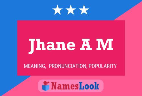 Jhane A M Name Poster