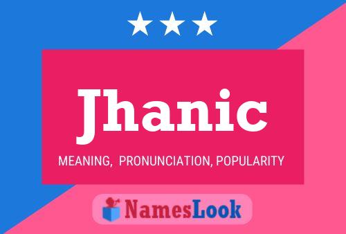 Jhanic Name Poster